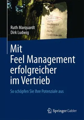 Ludwig / Marquardt |  Mit Feel Management erfolgreicher im Vertrieb | Buch |  Sack Fachmedien