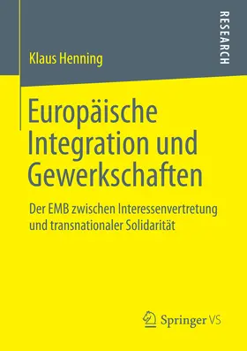 Henning |  Europäische Integration und Gewerkschaften | eBook | Sack Fachmedien