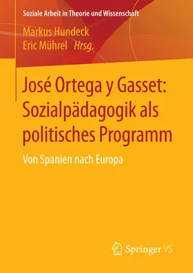 Hundeck / Mührel |  José Ortega y Gasset: Sozialpädagogik als politisches Programm | eBook | Sack Fachmedien