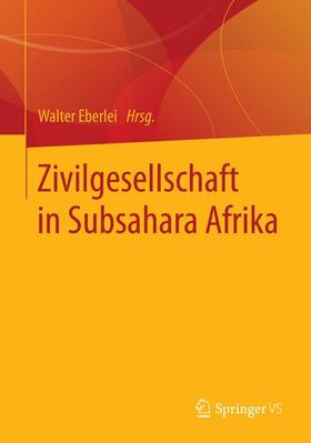 Eberlei |  Zivilgesellschaft in Subsahara Afrika | Buch |  Sack Fachmedien