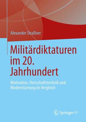 Straßner |  Militärdiktaturen im 20. Jahrhundert | Buch |  Sack Fachmedien