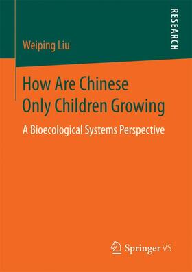 Liu |  How Are Chinese Only Children Growing | Buch |  Sack Fachmedien