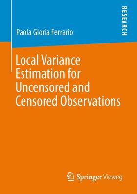 Ferrario |  Local Variance Estimation for Uncensored and Censored Observations | Buch |  Sack Fachmedien