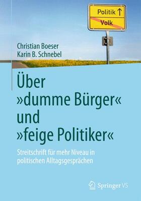 Schnebel / Boeser |  Über ¿dumme Bürger¿ und ¿feige Politiker¿ | Buch |  Sack Fachmedien