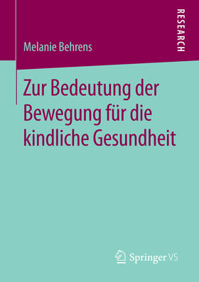 Behrens |  Zur Bedeutung der Bewegung für die kindliche Gesundheit | eBook | Sack Fachmedien