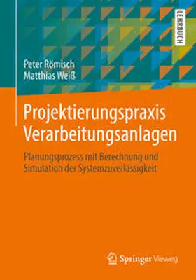 Römisch / Weiß |  Projektierungspraxis Verarbeitungsanlagen | eBook | Sack Fachmedien