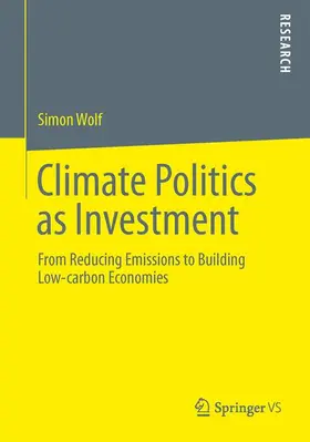 Wolf |  Climate Politics as Investment | Buch |  Sack Fachmedien