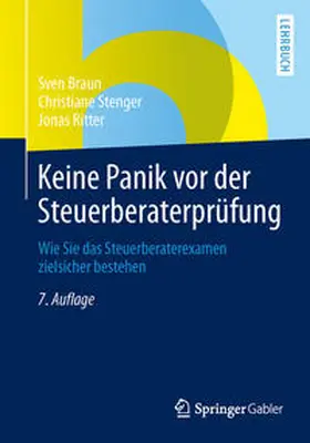 Braun / Stenger / Ritter |  Keine Panik vor der Steuerberaterprüfung | eBook | Sack Fachmedien