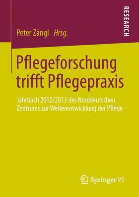 Zängl |  Pflegeforschung trifft Pflegepraxis | Buch |  Sack Fachmedien