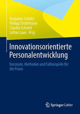 Schültz / Laux / Strothmann |  Innovationsorientierte Personalentwicklung | Buch |  Sack Fachmedien