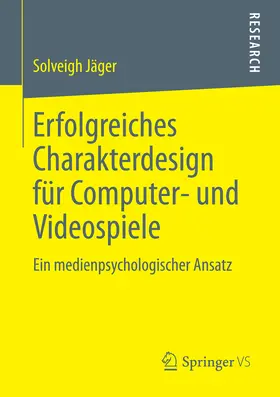 Jäger | Erfolgreiches Charakterdesign für Computer- und Videospiele | E-Book | sack.de