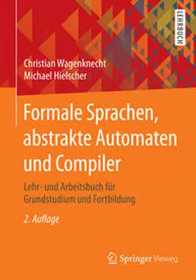 Wagenknecht / Hielscher |  Formale Sprachen, abstrakte Automaten und Compiler | eBook | Sack Fachmedien