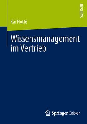 Notté |  Wissensmanagement im Vertrieb | Buch |  Sack Fachmedien