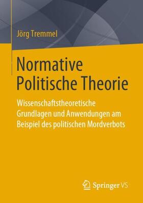 Tremmel |  Normative Politische Theorie | Buch |  Sack Fachmedien