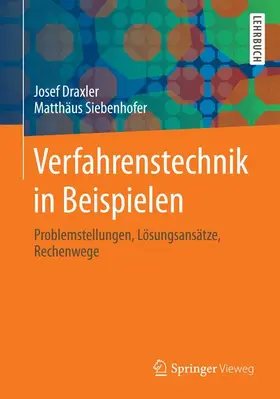 Siebenhofer / Draxler |  Verfahrenstechnik in Beispielen | Buch |  Sack Fachmedien