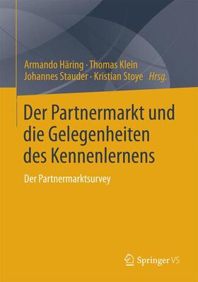 Häring / Stoye / Klein |  Der Partnermarkt und die Gelegenheiten des Kennenlernens | Buch |  Sack Fachmedien