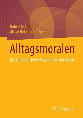 Bellebaum / Hettlage |  Alltagsmoralen | Buch |  Sack Fachmedien