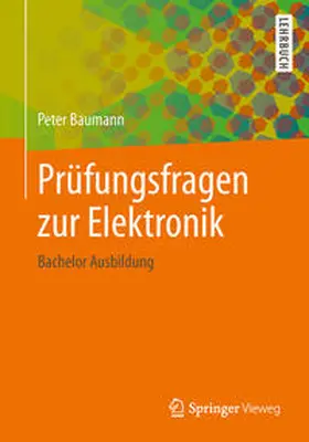 Baumann |  Prüfungsfragen zur Elektronik | eBook | Sack Fachmedien