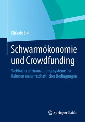 Sixt |  Schwarmökonomie und Crowdfunding | Buch |  Sack Fachmedien