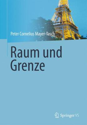 Mayer-Tasch |  Raum und Grenze | Buch |  Sack Fachmedien