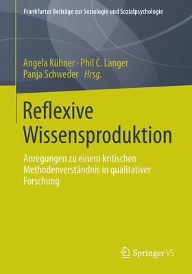 Langer / Schweder / Kühner |  Reflexive Wissensproduktion | Buch |  Sack Fachmedien