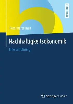 Bartelmus |  Nachhaltigkeitsökonomik | Buch |  Sack Fachmedien