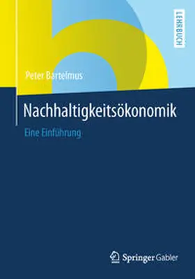 Bartelmus |  Nachhaltigkeitsökonomik | eBook | Sack Fachmedien