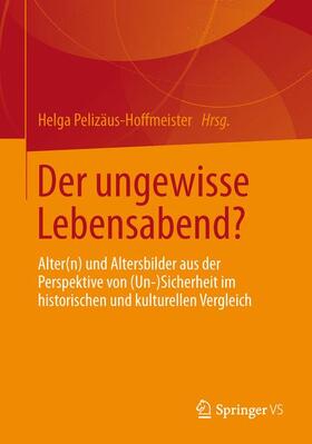 Pelizäus-Hoffmeister |  Der ungewisse Lebensabend? | Buch |  Sack Fachmedien