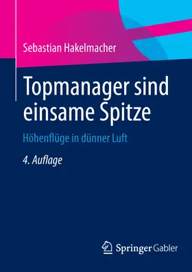 Hakelmacher / Scheffler |  Topmanager sind einsame Spitze | eBook | Sack Fachmedien