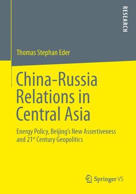 Eder |  China-Russia Relations in Central Asia | Buch |  Sack Fachmedien