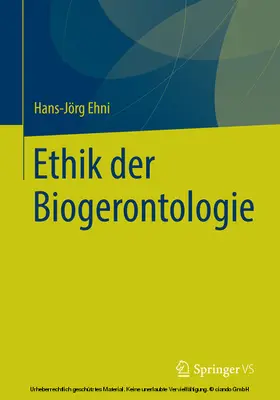 Ehni |  Ethik der Biogerontologie | eBook | Sack Fachmedien