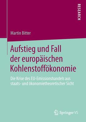 Bitter |  Aufstieg und Fall der europäischen Kohlenstoffökonomie | Buch |  Sack Fachmedien