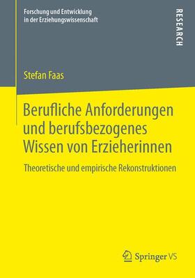 Faas |  Berufliche Anforderungen und berufsbezogenes Wissen von Erzieherinnen | Buch |  Sack Fachmedien