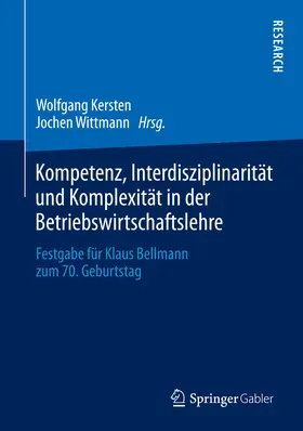 Kersten / Wittmann |  Kompetenz, Interdisziplinarität und Komplexität in der Betriebswirtschaftslehre | eBook | Sack Fachmedien