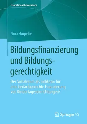 Hogrebe | Bildungsfinanzierung und Bildungsgerechtigkeit | Buch | 978-3-658-03488-7 | sack.de