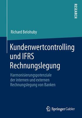 Belohuby |  Kundenwertcontrolling und IFRS Rechnungslegung | Buch |  Sack Fachmedien