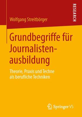 Streitbörger |  Grundbegriffe für Journalistenausbildung | Buch |  Sack Fachmedien