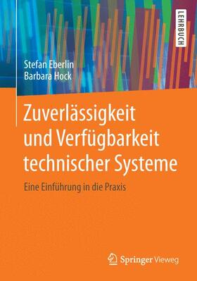 Hock / Eberlin |  Zuverlässigkeit und Verfügbarkeit technischer Systeme | Buch |  Sack Fachmedien
