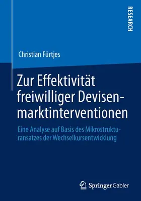 Fürtjes |  Zur Effektivität freiwilliger Devisenmarktinterventionen | Buch |  Sack Fachmedien