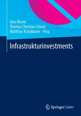 Kleine / Krautbauer / Schulz |  Infrastrukturinvestments | Buch |  Sack Fachmedien