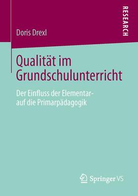 Drexl |  Qualität im Grundschulunterricht | Buch |  Sack Fachmedien