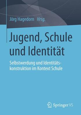 Hagedorn |  Jugend, Schule und Identität | Buch |  Sack Fachmedien