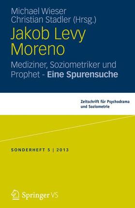 Stadler / Wieser |  Jakob Levi Moreno | Buch |  Sack Fachmedien