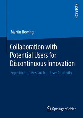 Hewing |  Collaboration with Potential Users for Discontinuous Innovation | Buch |  Sack Fachmedien