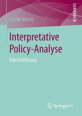 Münch |  Interpretative Policy-Analyse | Buch |  Sack Fachmedien