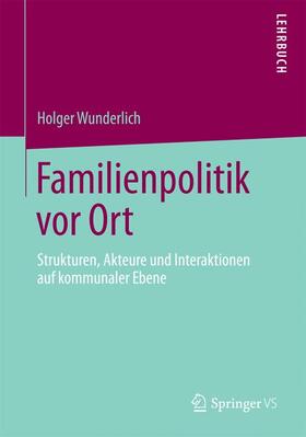 Wunderlich |  Familienpolitik vor Ort | Buch |  Sack Fachmedien