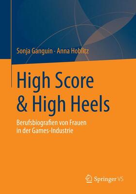 Hoblitz / Ganguin |  High Score & High Heels | Buch |  Sack Fachmedien
