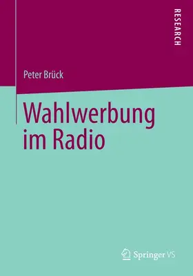 Brück |  Wahlwerbung im Radio | Buch |  Sack Fachmedien