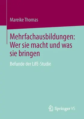 Thomas |  Mehrfachausbildungen: Wer sie macht und was sie bringen | Buch |  Sack Fachmedien