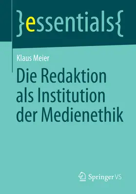 Meier |  Die Redaktion als Institution der Medienethik | eBook | Sack Fachmedien